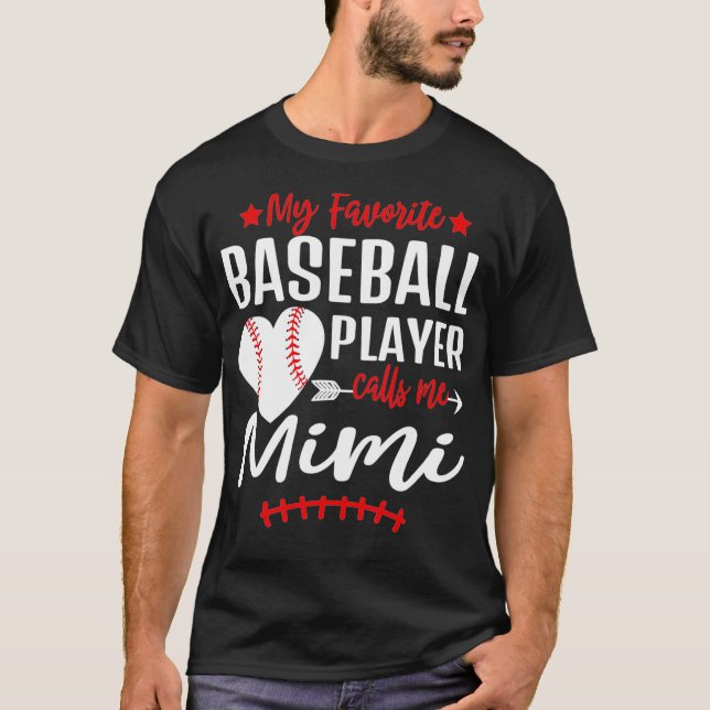 My Favorite Baseball Player Call Me Mimi T-Shirt (Front)