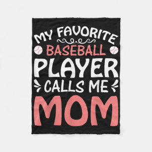 My Favorite Baseball Player Call Mom Funny Mothers Fleece Blanket