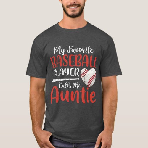 My Favorite Baseball Player Calls Me Auntie Day T_Shirt