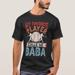 My Favorite Baseball Player Calls Me Baba Shirt Da