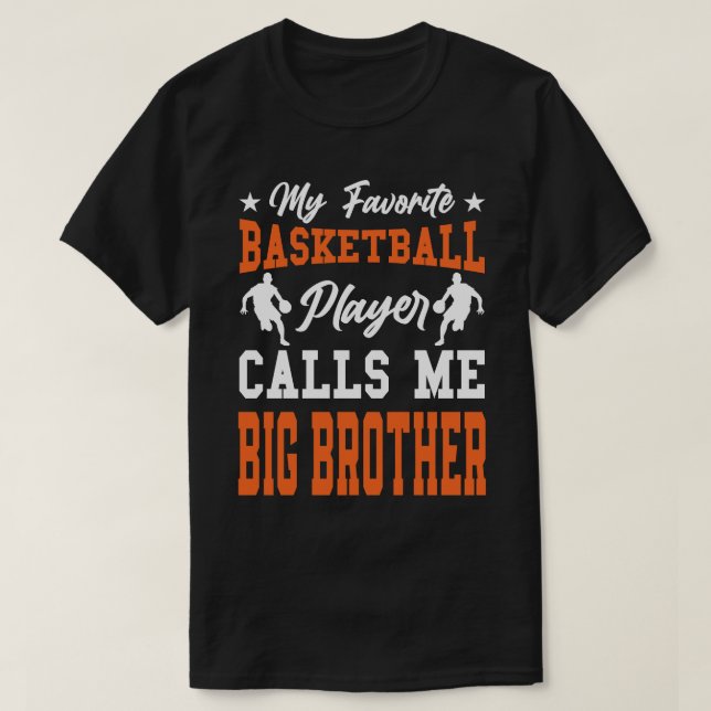 My Favorite Baseball Player Calls Me BIG BROTHER T-Shirt (Design Front)