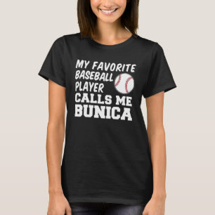 My Favorite Baseball Player Calls Me Bunica Romani T-Shirt
