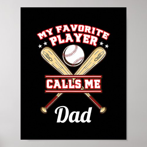 My Favorite Baseball Player Calls Me Dad Fathers Poster