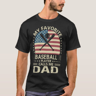 My Favorite Baseball Player Calls Me DAD US Flag T-Shirt