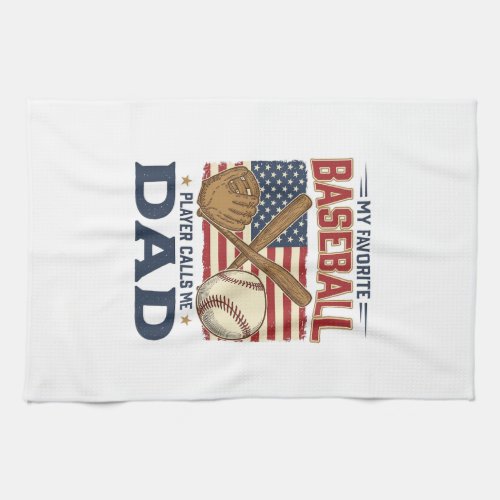 My Favorite Baseball Player Calls Me Dad Vintage D Kitchen Towel