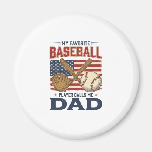 My Favorite Baseball Player Calls Me Dad Vintage D Magnet