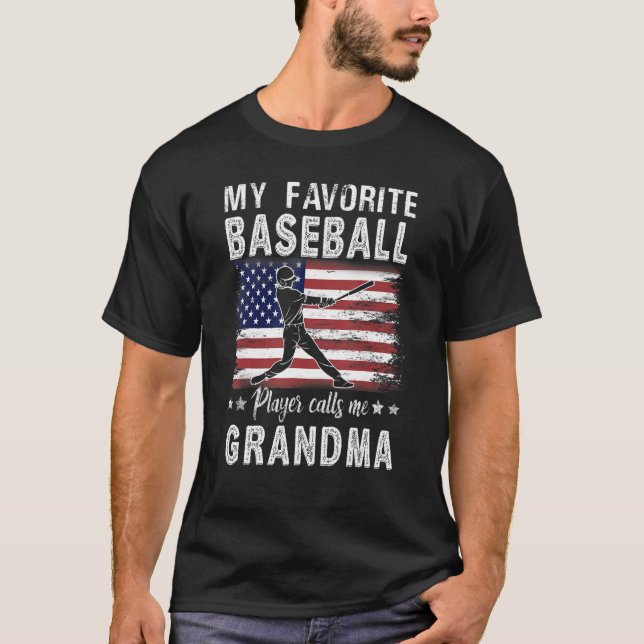 My Favorite Baseball Player Calls Me Grandma Ameri T-Shirt (Front)