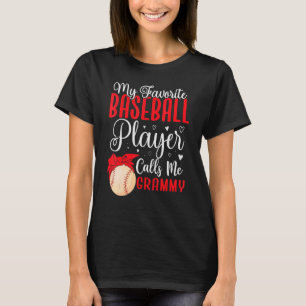 My Favorite Baseball player calls me Grandma Cute  T-Shirt