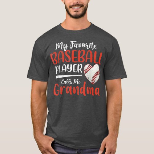 My Favorite Baseball Player Calls Me Grandma Day T_Shirt