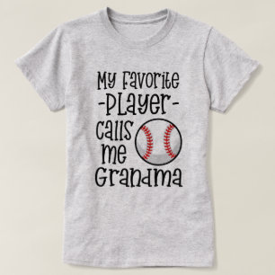 My favorite Baseball Player calls me Grandma gift T-Shirt