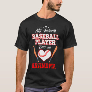 My Favorite Baseball Player Calls Me Grandma Sport T-Shirt