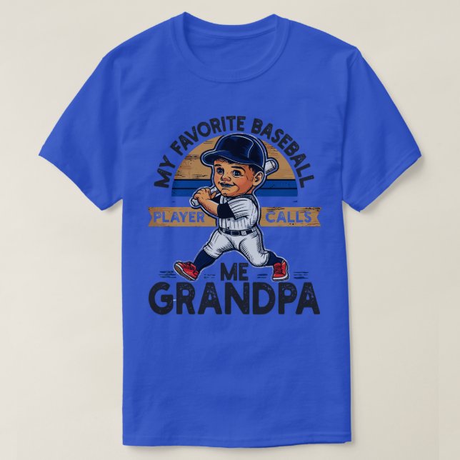 My Favorite Baseball Player Calls Me Grandpa T-Shirt (Design Front)