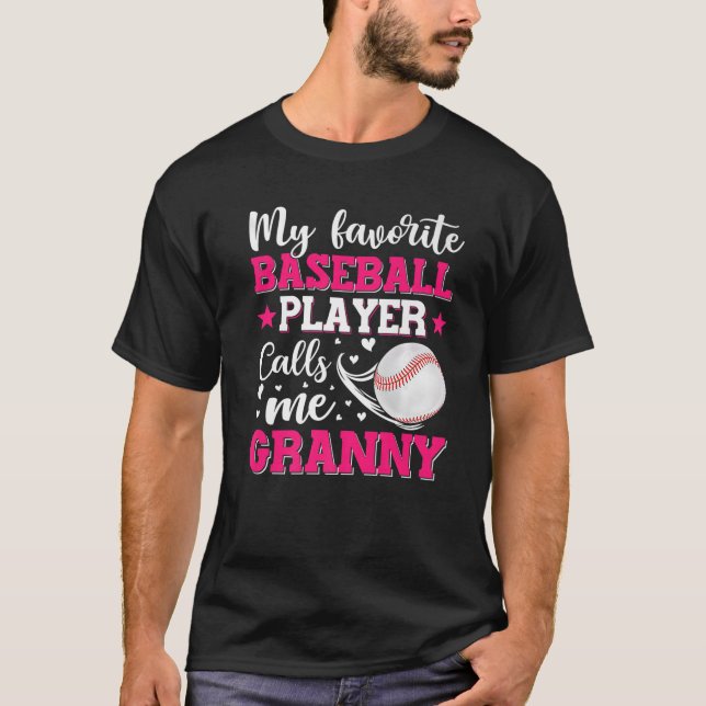 My Favorite Baseball Player Calls Me Granny Mother T-Shirt (Front)