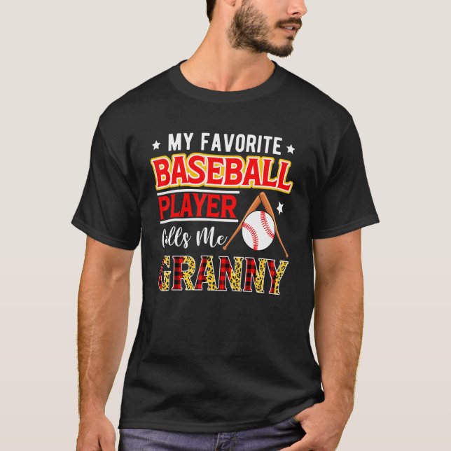 My Favorite Baseball Player Calls Me Granny Mother T-Shirt (Front)