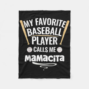 My Favorite Baseball Player Calls Me Mamacita Fleece Blanket