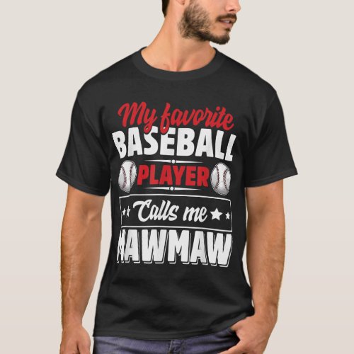 My Favorite Baseball Player Calls Me Mawmaw Mother T_Shirt