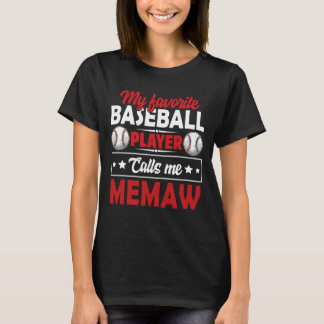 My Favorite Baseball Player Calls Me MEMAW Basebal T-Shirt
