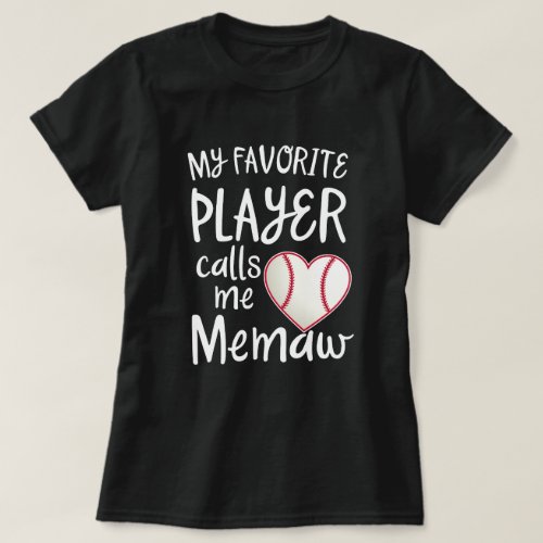 My favorite baseball Player calls me Memaw Gift T_Shirt