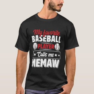 My Favorite Baseball Player Calls Me Memaw Mother' T-Shirt