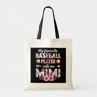 My Favorite Baseball Player Calls Me Mimi Flower Tote Bag
