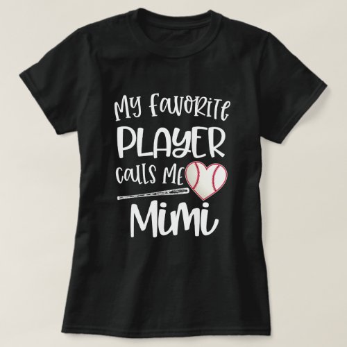 My favorite baseball player calls me Mimi Grandma T_Shirt