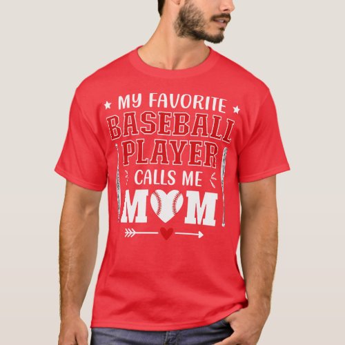 My Favorite Baseball Player Calls Me Mom 1 T_Shirt