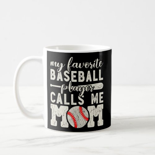 My Favorite Baseball Player Calls Me Mom Cheer Mot Coffee Mug
