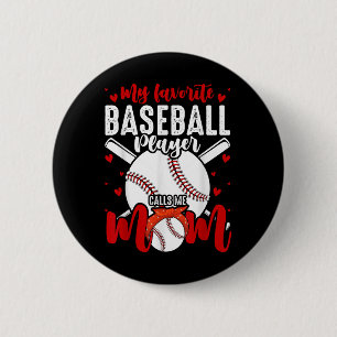 My Favorite Baseball Player Calls Me Mom Funny Mot Button