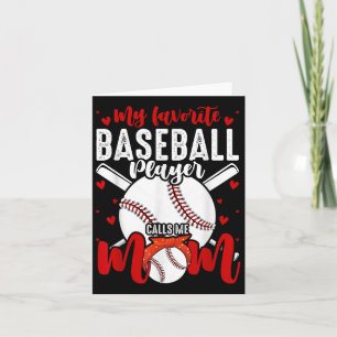 My Favorite Baseball Player Calls Me Mom Funny Mot Card