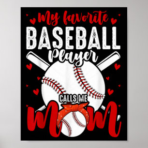 My Favorite Baseball Player Calls Me Mom Funny Mot Poster
