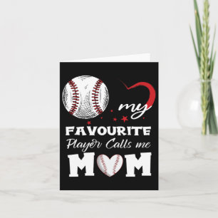 My Favorite Baseball Player Calls Me Mom Mother's  Card