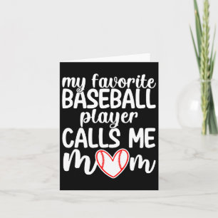 My Favorite Baseball Player Calls Me Mom Shirt Mot Card