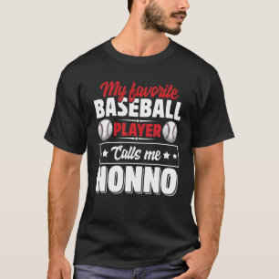 My Favorite Baseball Player Calls Me Nonno T-Shirt