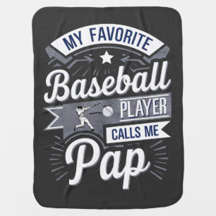 MY FAVORITE BASEBALL PLAYER CALLS ME PAP BABY BLANKET