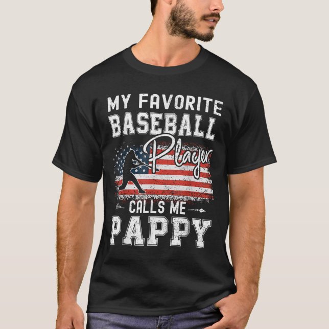 My Favorite Baseball Player Calls Me Pappy America T-Shirt (Front)