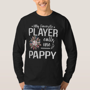 My Favorite Baseball Player Calls Me Pappy Basebal T-Shirt