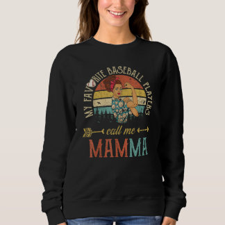 My Favorite Baseball Players Call Me Mamma Women M Sweatshirt