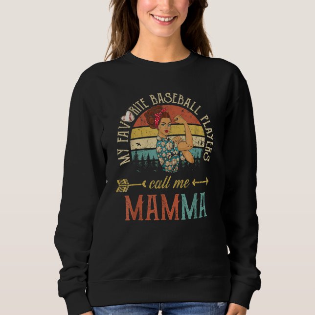 My Favorite Baseball Players Call Me Mamma Women M Sweatshirt (Front)