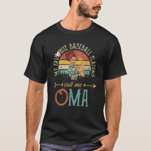 My Favorite Baseball Players Call Me Oma Women Gra T-Shirt