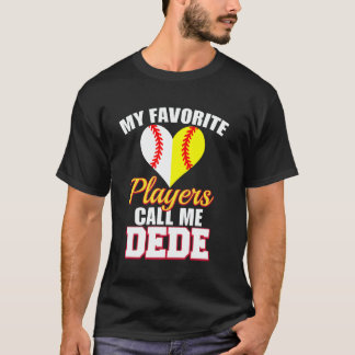 My Favorite Baseball Softball Player Call Me Dede T-Shirt