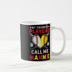 My Favorite Baseball Softball Players Call Me Mamm Coffee Mug