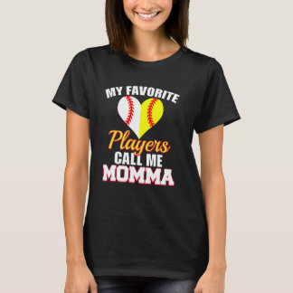 My Favorite Baseball Softball Players Call Me Momm T-Shirt