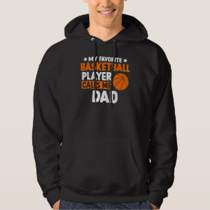 My Favorite Basketball Calls Me Dad Father's Day 1 Hoodie