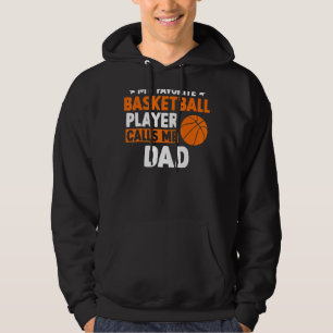 My Favorite Basketball Calls Me Dad Father's Day Hoodie