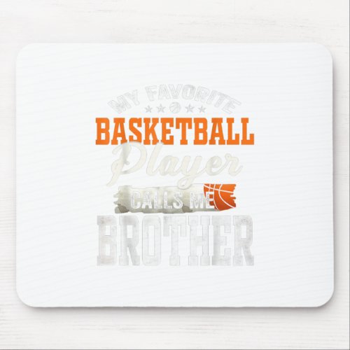 My Favorite Basketball Player Call Me Brother Gift Mouse Pad