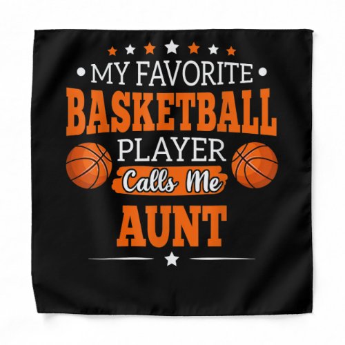 my favorite basketball player calls me aunt bandana