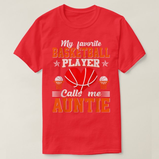My Favorite Basketball Player Calls Me Auntie Moth T-Shirt (Design Front)