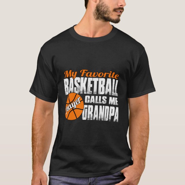 My Favorite Basketball Player Calls Me Basketball  T-Shirt (Front)
