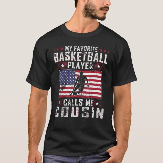My Favorite Basketball Player Calls Me Cousin Fath T-Shirt (Front)