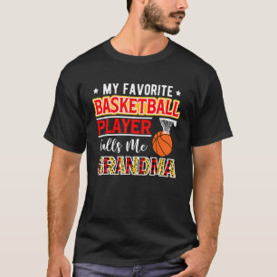 My Favorite Basketball Player Calls Me Grandma Mot T-Shirt